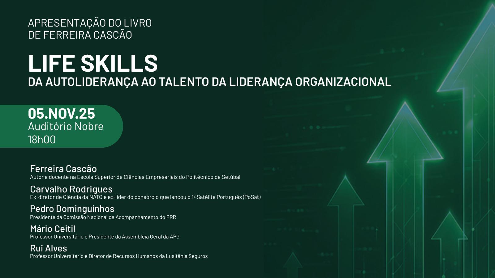 Lançamento do Livro “Life Skills: da Autoliderança ao Talento da Liderança Organizacional” de Ferreira Cascão